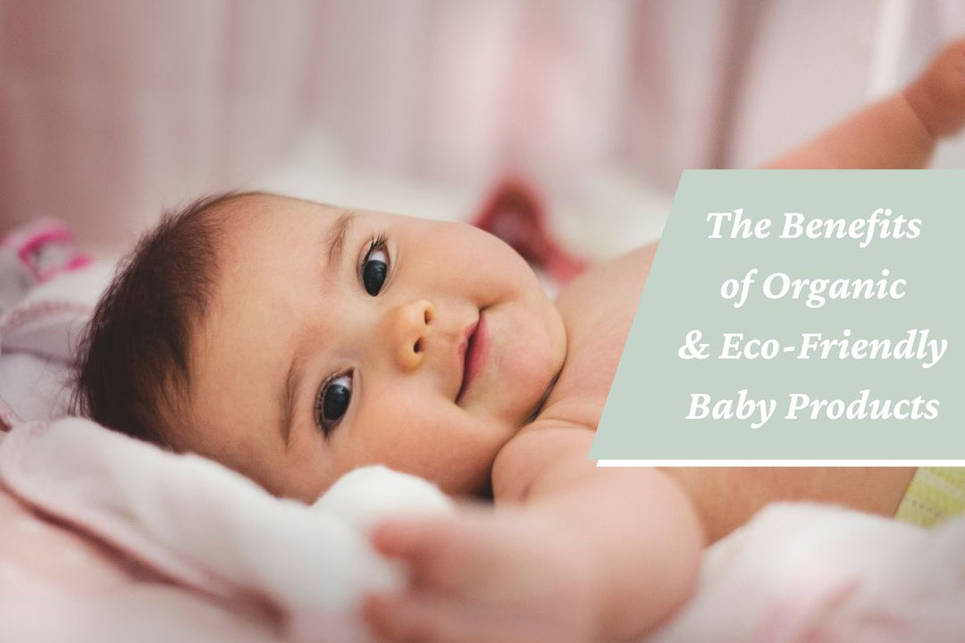 The Benefits of Organic and Eco-Friendly Baby Products - LOVINGLY SIGNED (HK)
